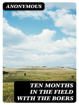 cover image of Ten Months in the Field with the Boers